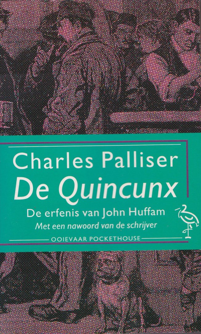 Charles Palliser - De Quincunx: De Erfenis van John Huffam