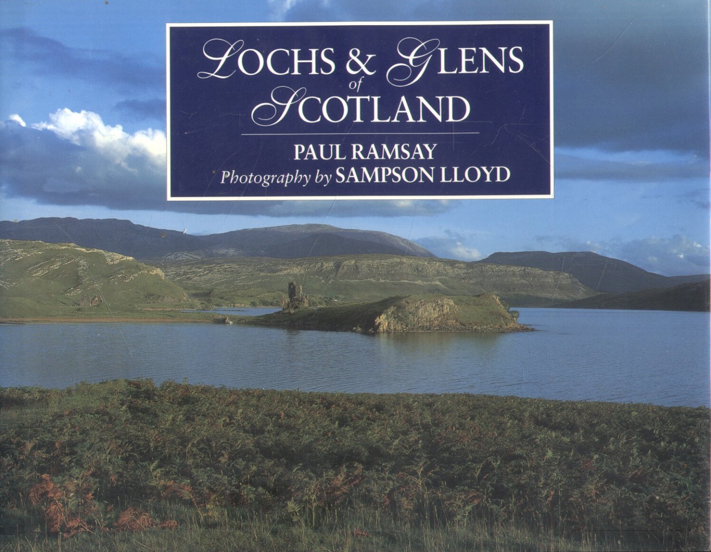 Ramsay, Paul / Lloyd, Sampson (photography) - Lochs & Glens of Scotland