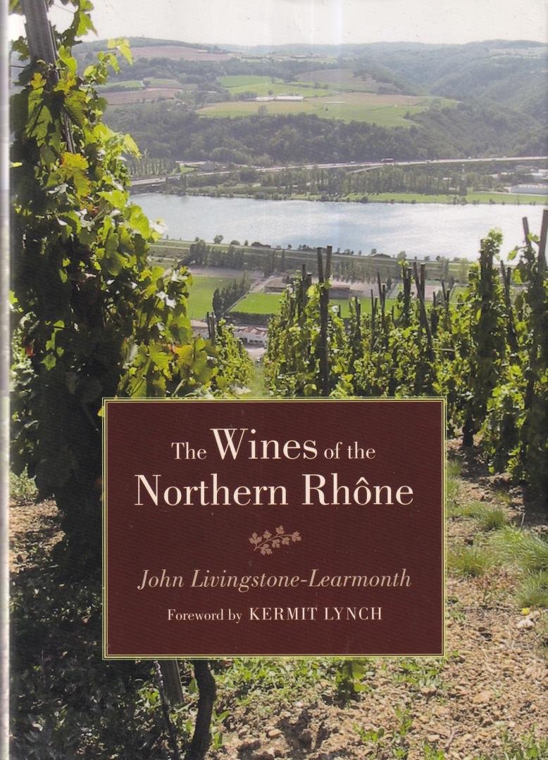 Livingstone-Learmonth, John - The Wines of the Northern Rhone