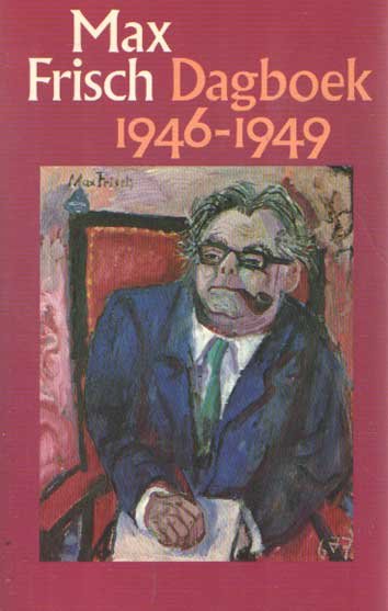 Frisch, Max - Dagboek 1946-1949