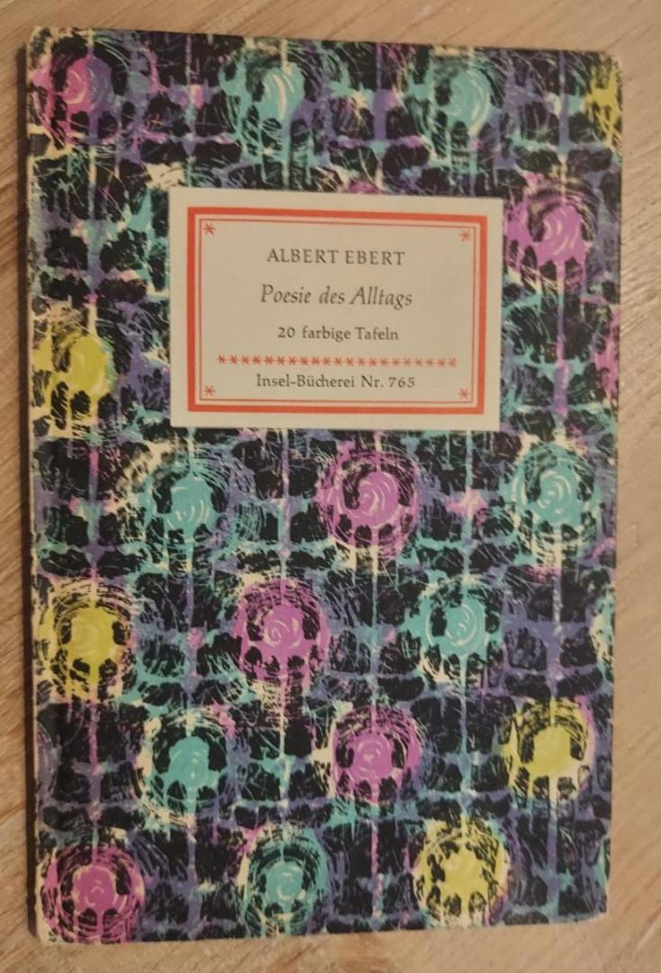 Ebert, Albert - Poesie des Alltags. 20 farbige Tafeln. Insel-Bücherei nr. 765