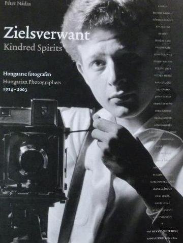 Nadas, Peter - Zielsverwant Kindred Spirits Hongaarse fotografen  Hungarian Photographers 1914-2003