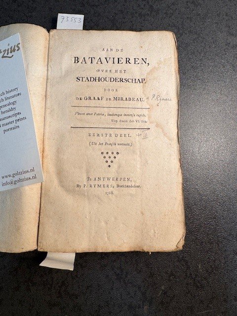 MIRABEAU, - Aan de Batavieren, over het stadhouderschap. / Door de Graaf de Mirabeau (Uit het Fransch vertaald).