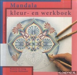 Jong, Hannie de & Greetje Molenaar - Mandala kleur- en werkboek. Een innerlijke rondreis
