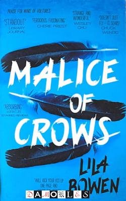 Lila Bowen - Malice of Crowns. The Shadow book three