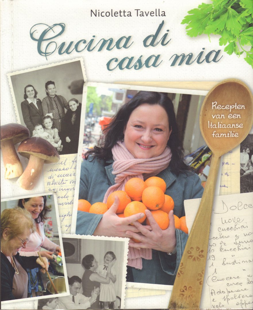 Tavella, Nicoletta - Cucina Di Casa Mia (Recepten van een Italiaanse Familie), 176 pag. hardcover + stofomslag, gave staat (wel op voorste schutblad een dankwoord met namen geschreven)