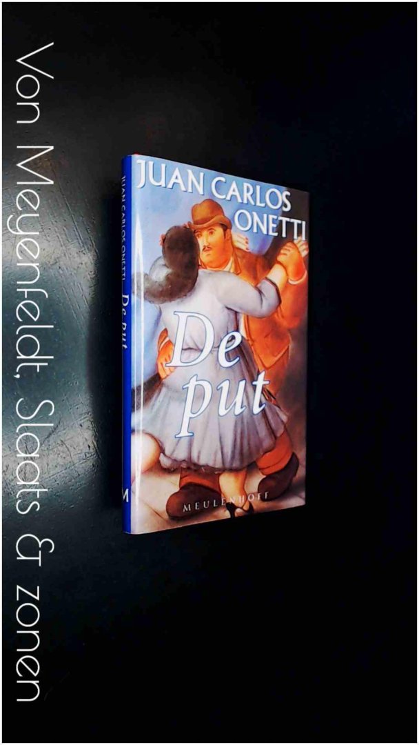 Onetti, Juan Carlos - De put