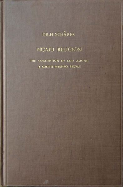 H.Scharer - Ngaju Religion ,God among South Borneo people