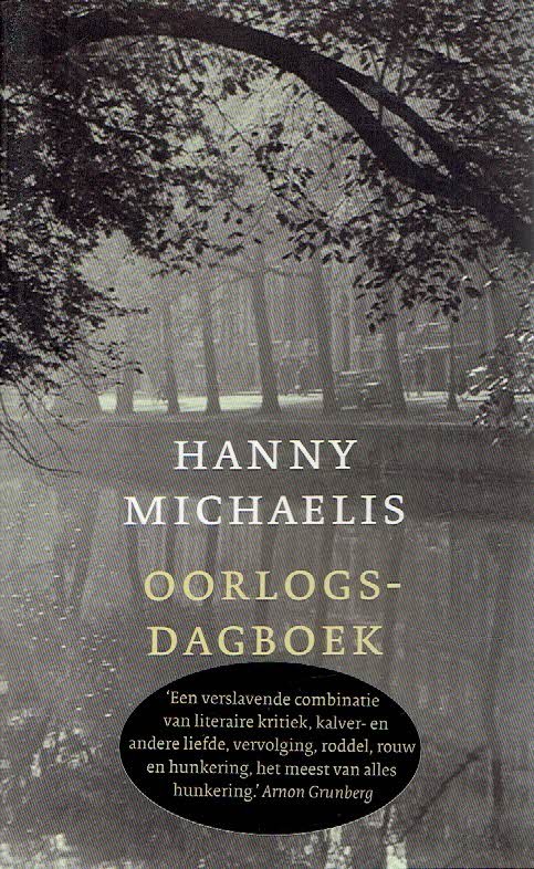 MICHAELIS, Hanny - Oorlogsdagboek 1940-1945. Bezorgd door Nop Maas.