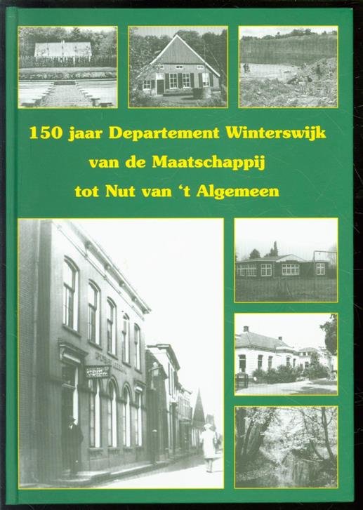 Peletier, Willem - 150 jaar Departement Winterswijk van de Maatschappij tot Nut van 't Algemeen