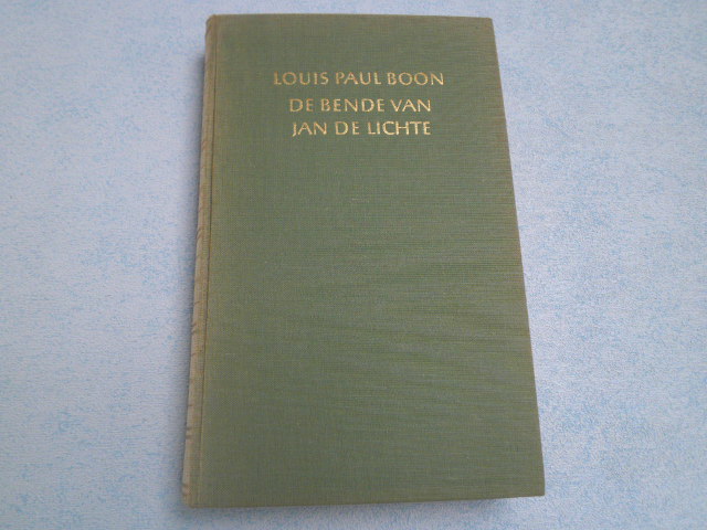 BOON L.P. - De bende van Jan de Lichte: een bandietenroman uit de jaren 1700