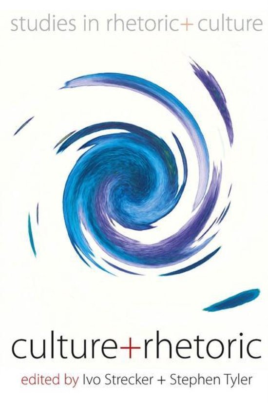 Strecker, Ivo & Stephen A. Tyler (eds.). - Culture & Rhetoric.