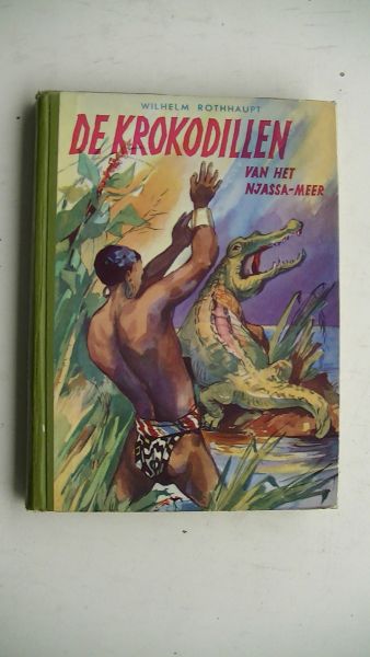 Rothhaupt, Wilhelm - De krokodillen van het Njassa-Meer