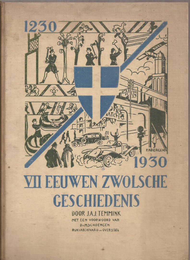 Temmink, J.A.J., Dr. M. Schoengen (voorw.) - VII Eeuwen Zwolsche Ggeschiedenis