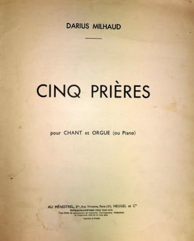 Milhaud, Darius: - Cinq prières pour chant et orgue (ou piano)