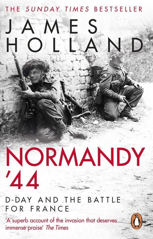 James Holland - Normandy '44