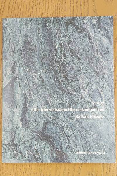 JELL, ANNA. - Die französischen Übersetzungen von Kafkas Prozess
