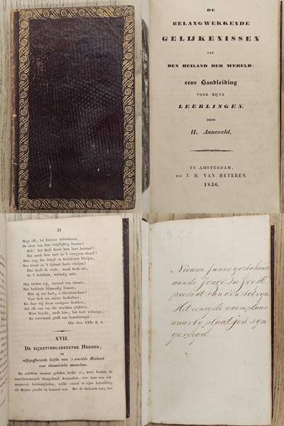 ANNEVELD, H. - De belangwekkende gelijkenissen van den Heiland der wereld. Eene handleiding voor mijne leerlingen.