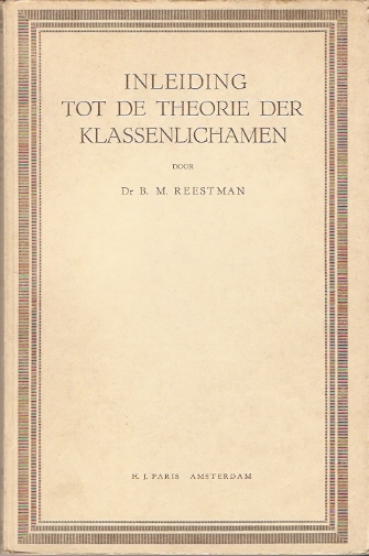Reestman, Dr B.M. - Inleiding tot de theorie der klassenlichamen