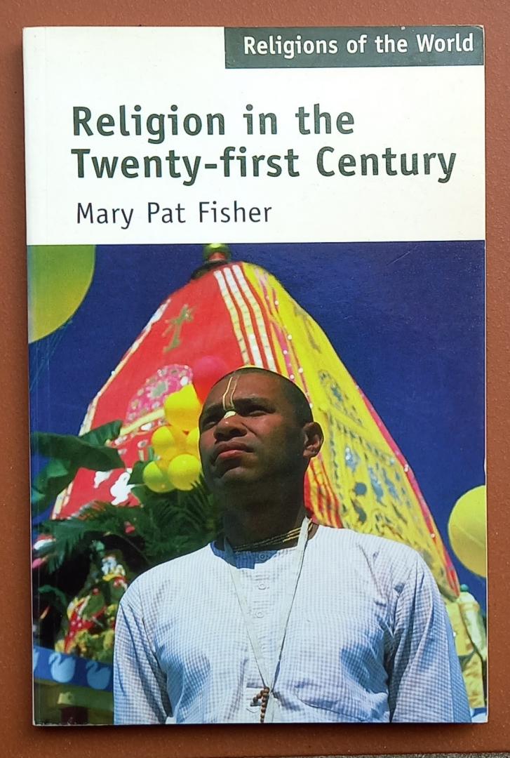 Fisher, Mary Pat - Religion in the Twenty-first Century