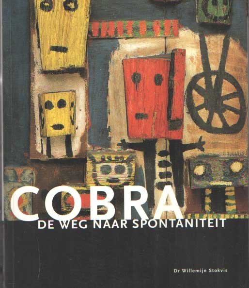 Stokvis, Willemijn - Cobra. De weg naar spontaniteit
