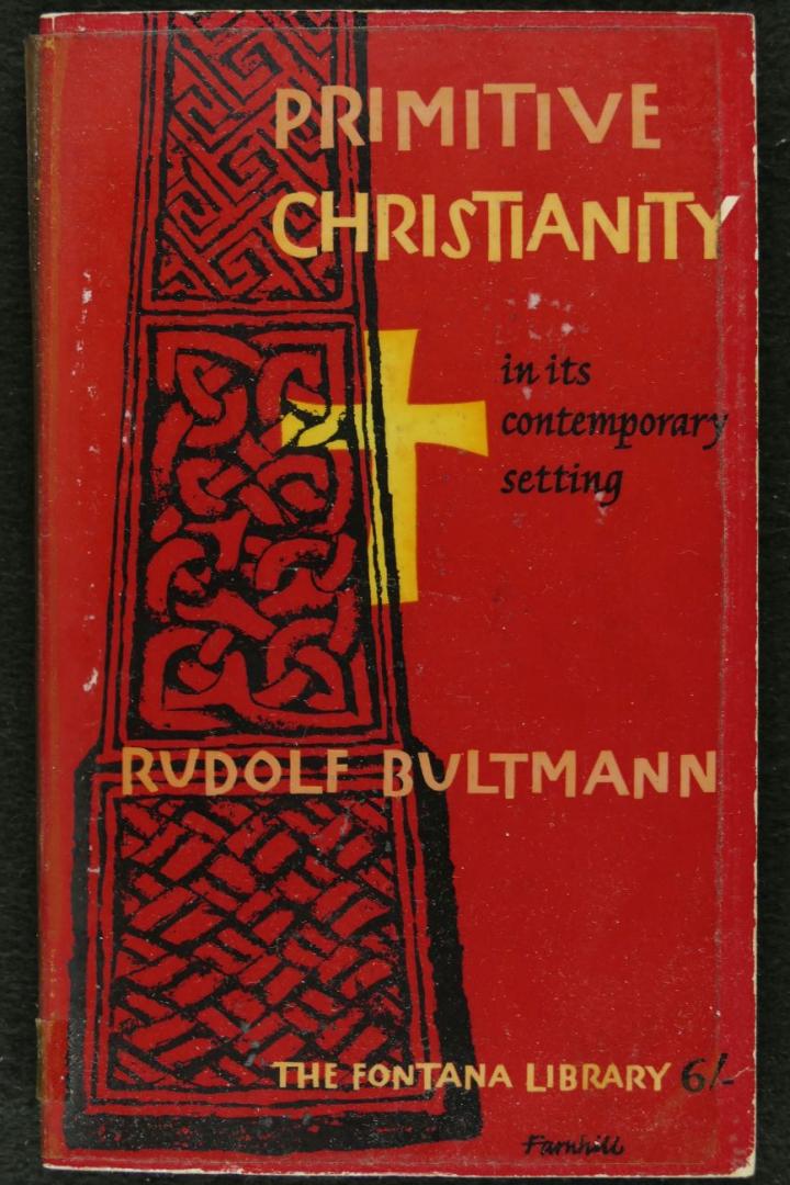Bultman, Rudolf - Primitive Christianity in Its Contemporary Setting