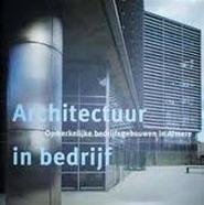 HUISMAN, JAAP;  JOOP VAN REEKEN. & JONG, CEES DE - JAMES E. PURVIS (RED.). - Architectuur in bedrijf. Omerkelijke bedrijfsgebouwen in Almere.