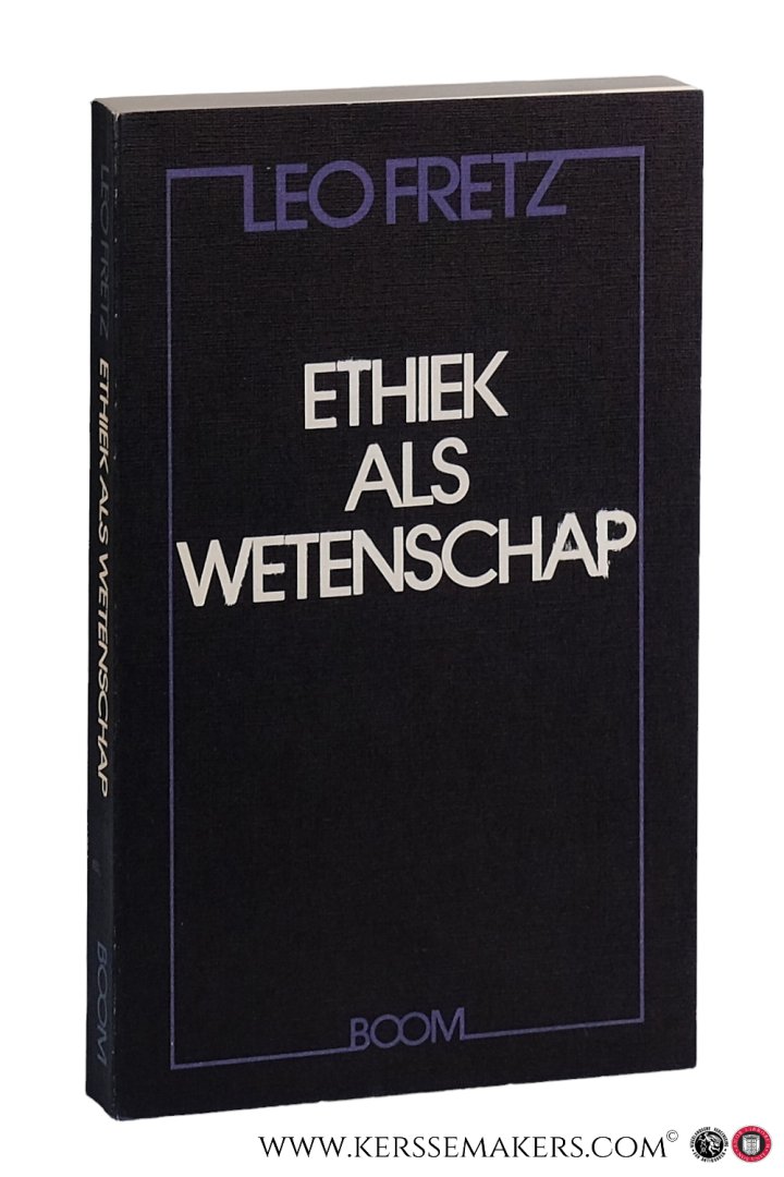 Fretz, Leo. - Ethiek als wetenschap. Een kritische inleiding in de filosofische ethiek.