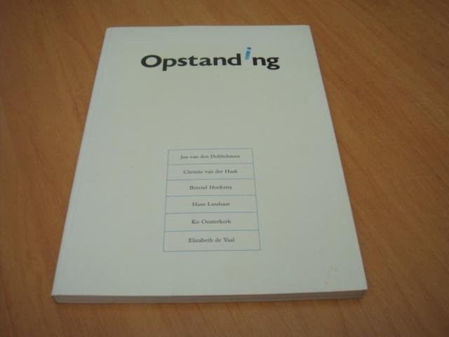 Dobbelsteen, Jan van den e.a - Opstanding