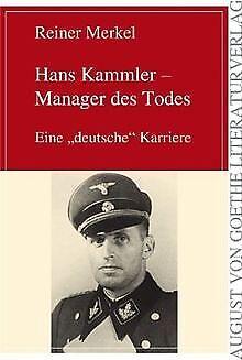 Merkel, R - Hans Kammler - Manager des Todes