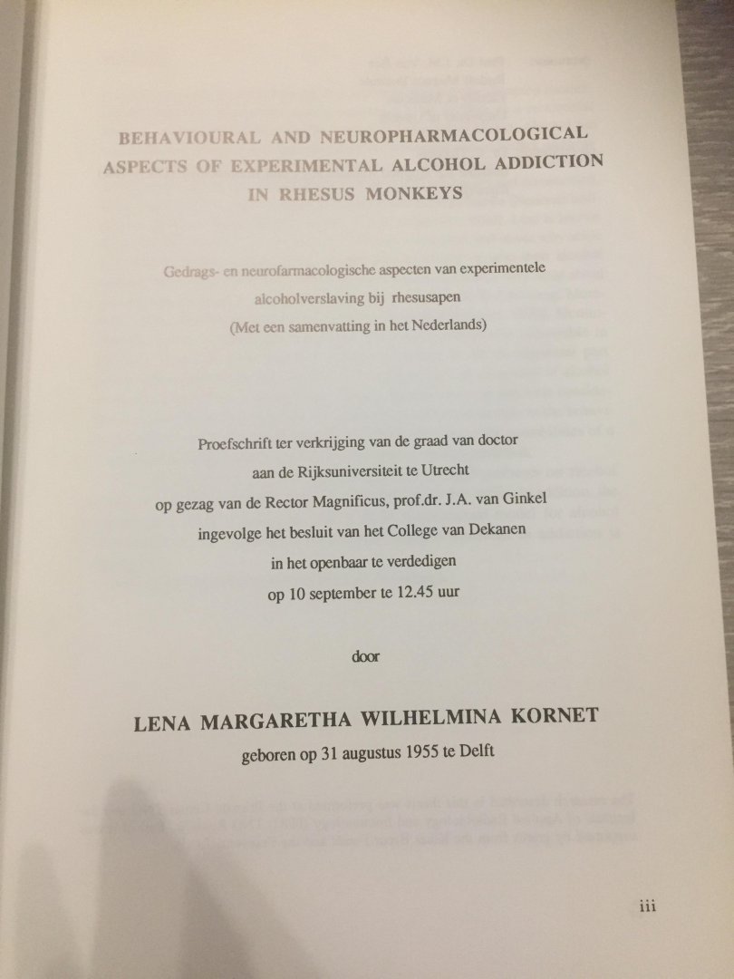 Marleen Kornet - Behavioural and neuropharmacological aspects of experimental alcohol addiction in rhesus monkeys