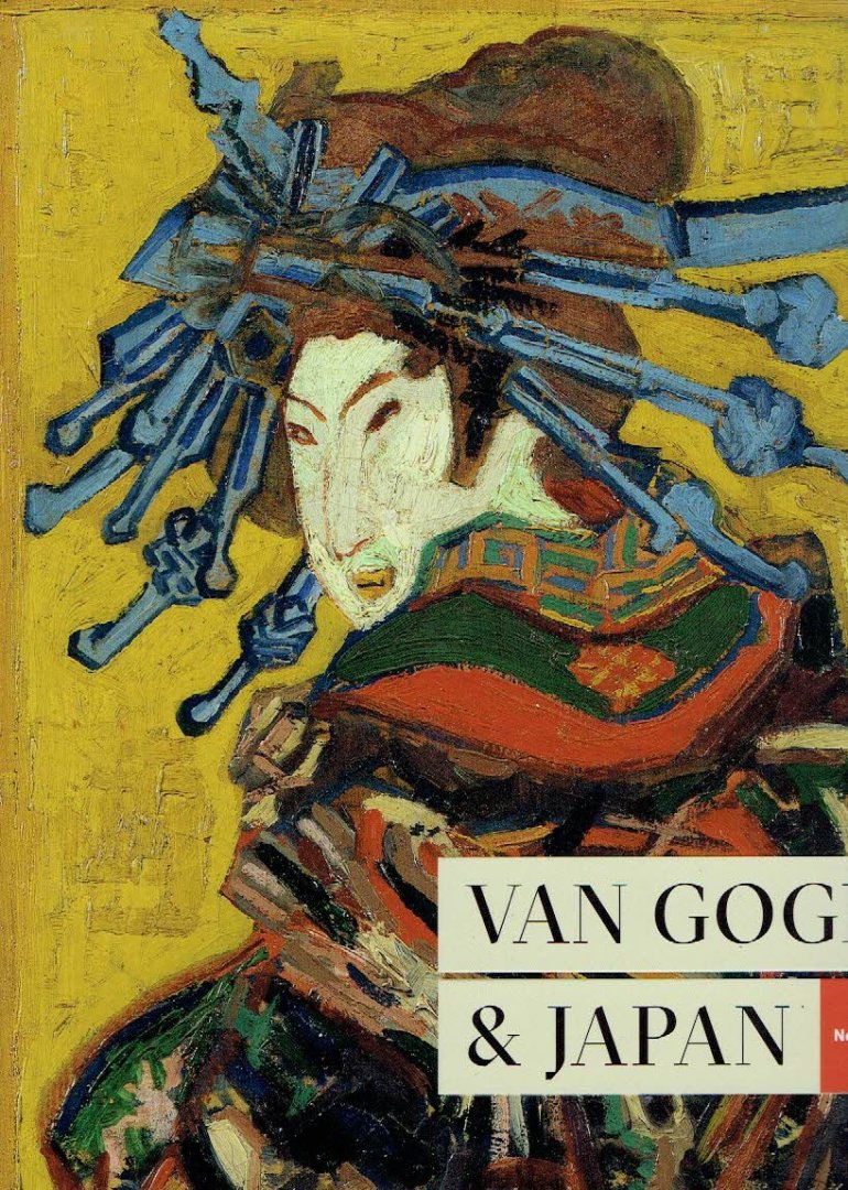 GOGH - Louis van TILBORGH, Nienke BAKKER et al - Van Gogh & Japan. - [Nederlands].