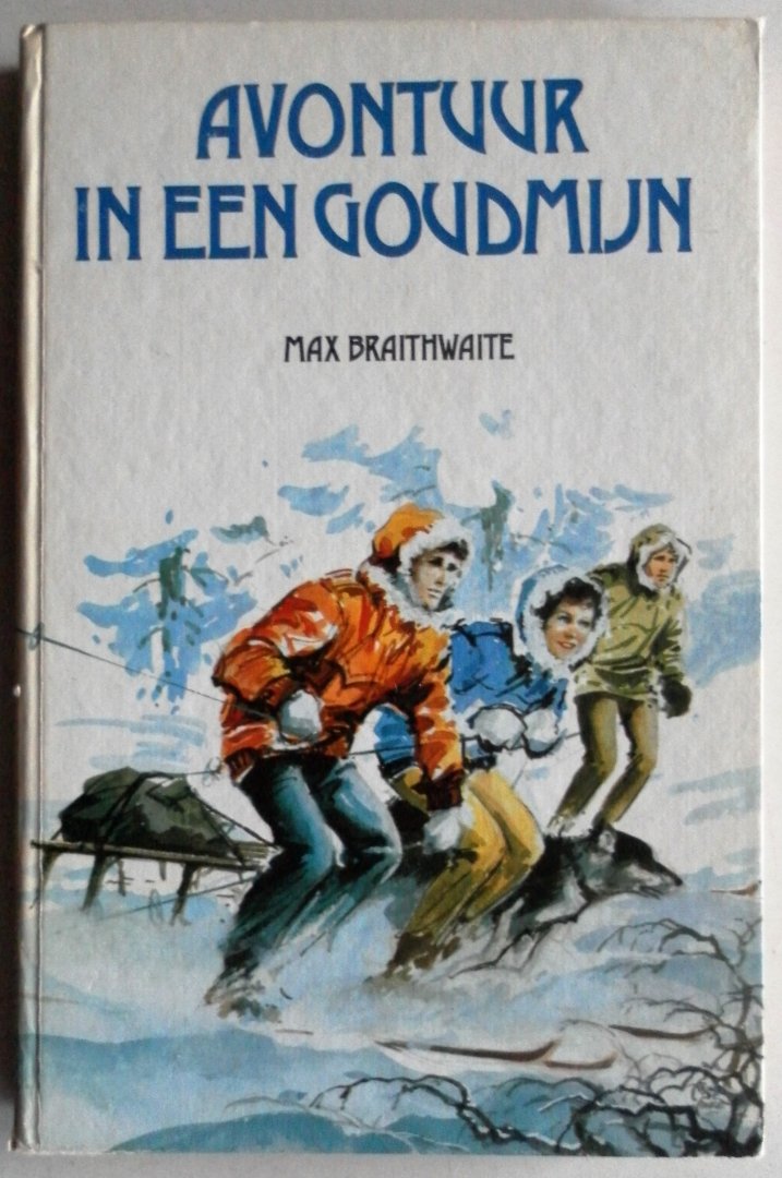 Braithwaite Max - Avontuur in een goudmijn