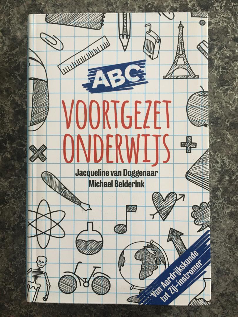 Doggenaar, Jacqueline van, Belderink, Michael - ABC van het voortgezet onderwijs / het middelbaar onderwijs van A tot Z