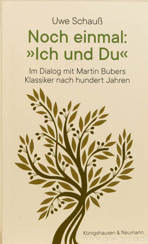 BUBER, M., SCHAUSS, U. - Noch einmal 'Ich und Du'. Im Dialog mit Martin Bubers Klassiker nach hundert Jahren.