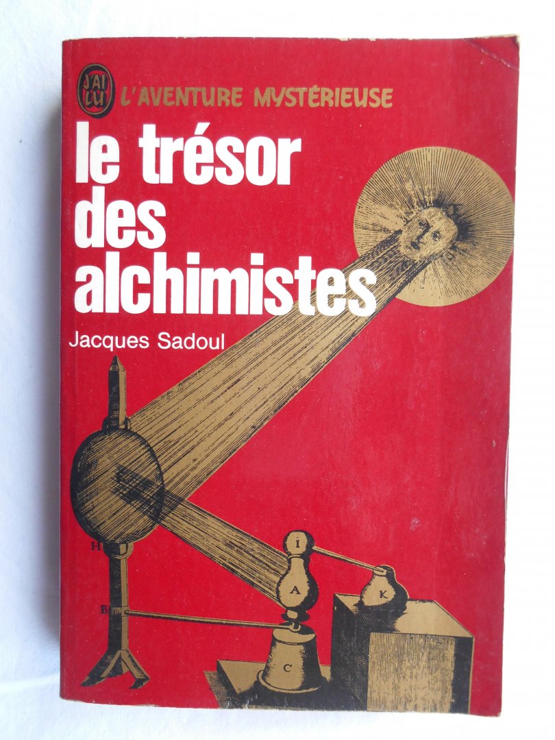 Sadoul, Jacques - Le Trésor des alchimistes