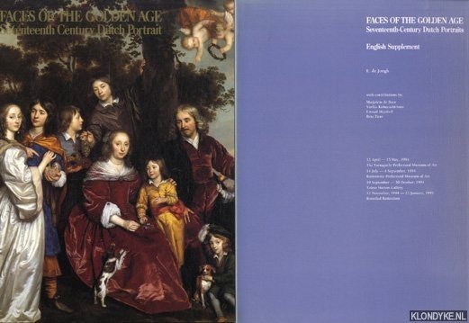 Jongh, E. de - Faces of the golden age. Seventeenth-century Dutch portraits + English supplement