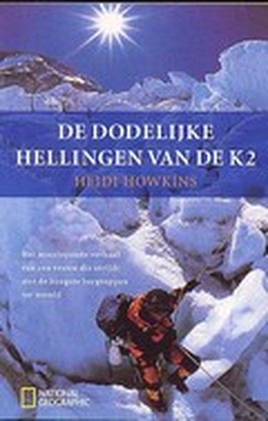 Howkins, H. - Dodelijke Hellingen Van De K2