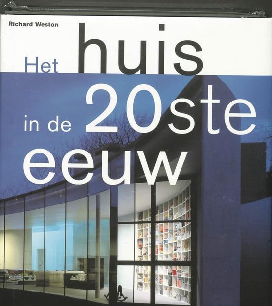 Richard Weston - Huis In De 20Ste Eeuw