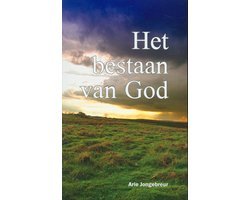 Arie Jongebreur - Het bestaan van God