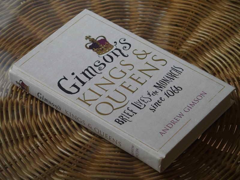 gimson A - Gimson's Kings & Queens. Brief Lives of the Forty Monarchs since 1066