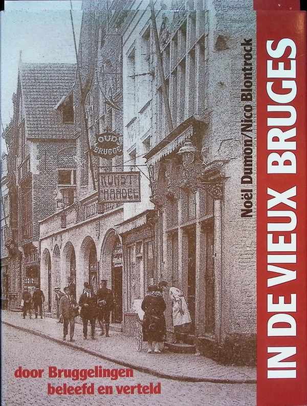 Noël Dumon, Noco Blontrock - In de Vieux Bruges beleefd en verteld door Bruggelingen