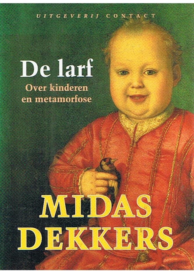 Dekkers, Midas - De larf - Over kinderen en metamorfose