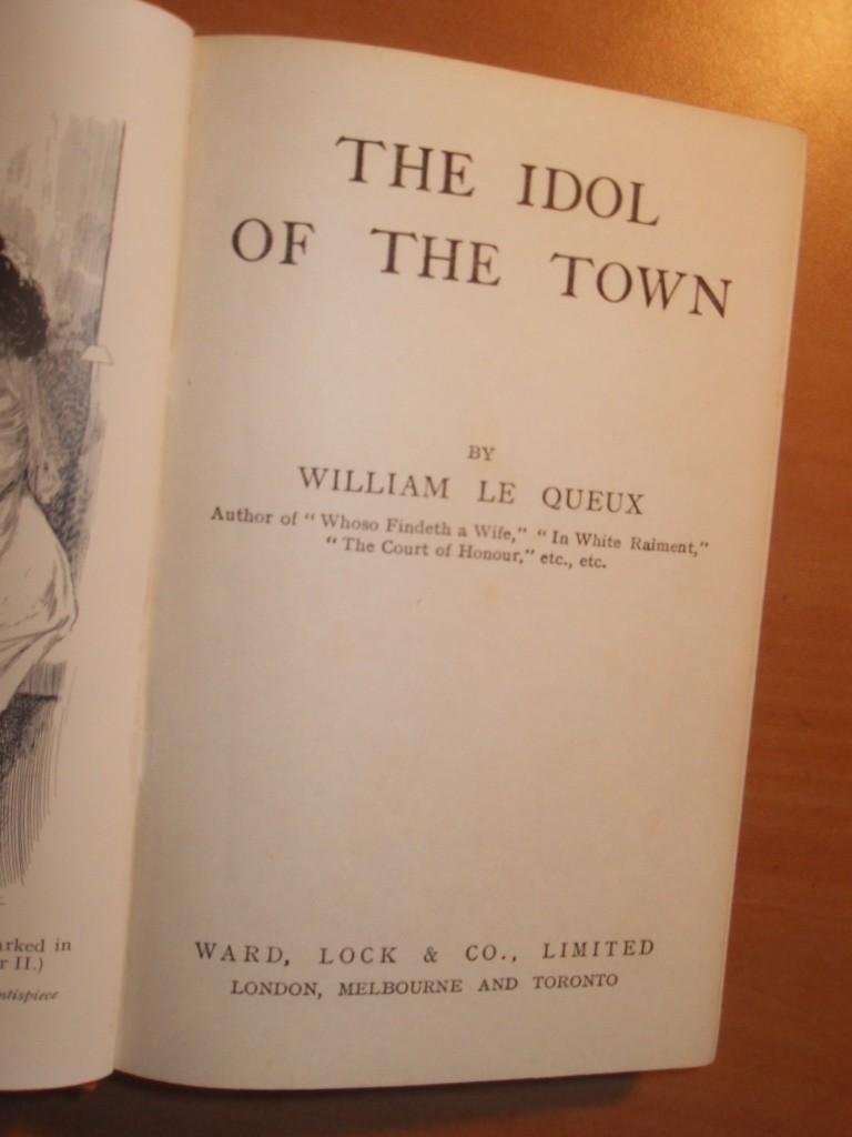 Queux, William - The idol of the town