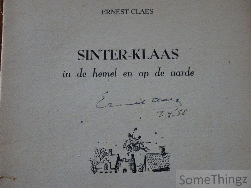 Claes, Ernest en Demoen, Renaat (ills.) - Sinter-Klaas, in de hemel en op de aarde. [Gesigneerd door Ernest Claes.]