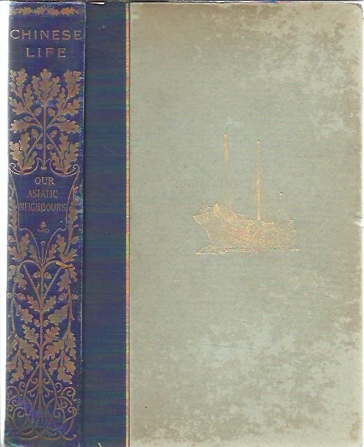 BARD, Émile - Chinese Life in Town and Country. Adapted from the French of Émile Bard by H. Twitchell. [First edition].