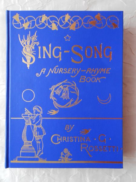 Rossetti, Christina G. - Sing-Song. A Nursery-Rhyme Book. With one hundred and twenty illustrations by Arthur Hughes. Engraved by the brothers Dalziel