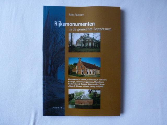 Pastoor, R. - Rijksmonumenten en de gemeente Loppersum / druk 1