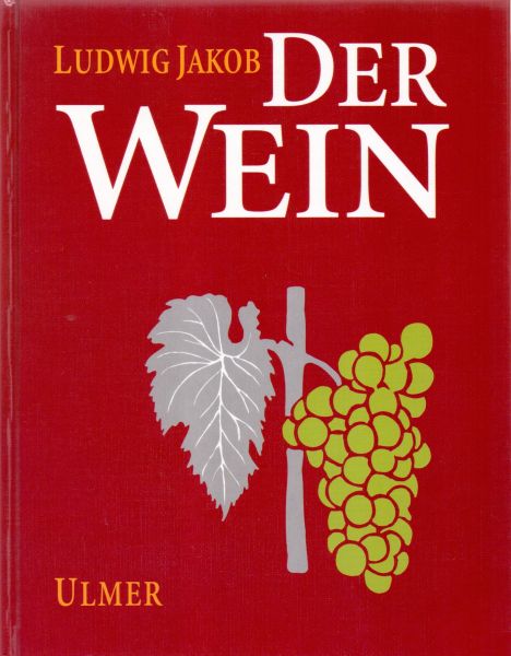 Jakob,Ludwig (Hrsg) / Hamatschek,J / Scholten,G (ds1294) - Der Wein