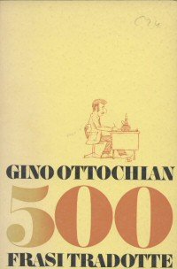 Ottochlan, Gino - 500 Frasi Tradotte - ed altri esercizi (con i segni della rètta pronuncia)
